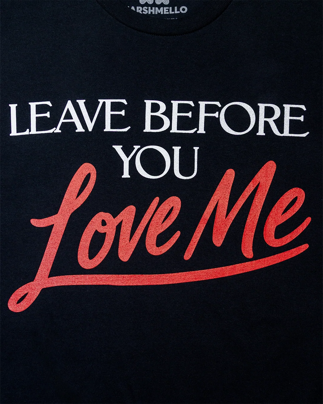 Leave Before You Love Me T-Shirt — Black - Image 2